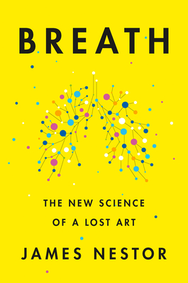 Cover of Breath: The New Science of a Lost Art