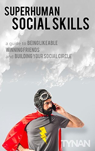 Cover of Superhuman Social Skills: A Guide to Being Likeable